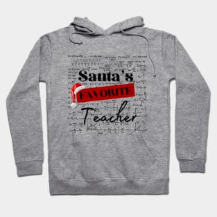 Santa Claus's favorite teacher Hoodie